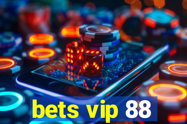 bets vip 88